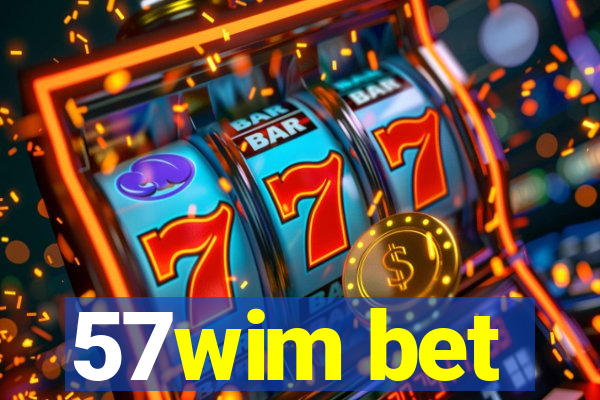 57wim bet